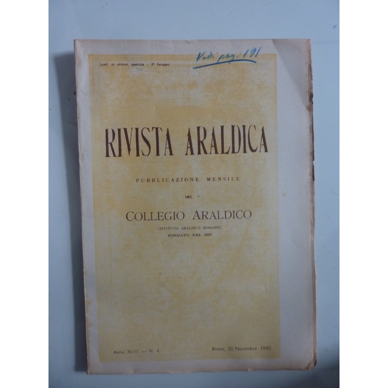 RIVISTA ARALDICA Pubblicazione Mensile del COLLEGIO ARALDICO 20 Anno XLIII n.° 4 - Roma, 20 Novembre 1945