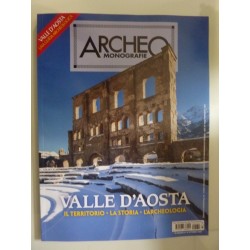 ARCHEO MONOGRAFIE VALLE D'AOSTA Il Territorio - La Storia - L'Archeologia