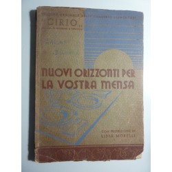 Società Generale delle Conserve Alimentari "CIRIO" NUOVI ORIZZONTI PER LA VOSTRA CUCINA Con prefazione di Lidia Morelli