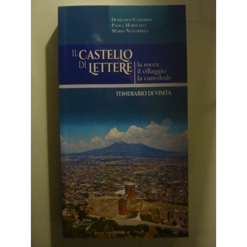 IL CASTELLO DI LETTERE Itinerario di visita