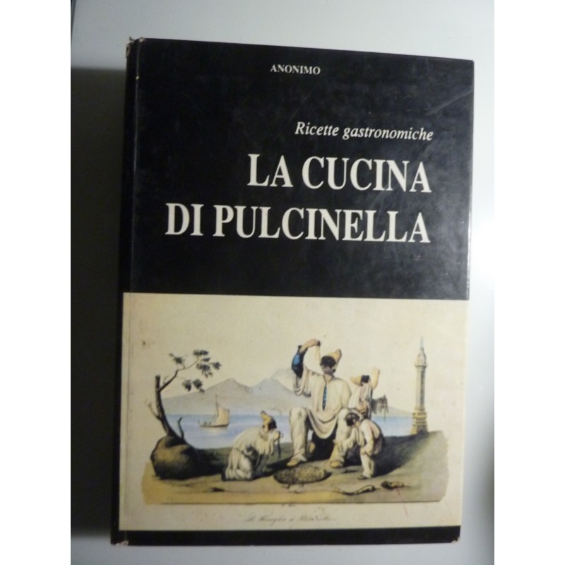 LA CUCINA DI PULCINELLA Ricette gastronomiche