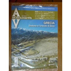 Archeologia Viva  n.° 195 Maggio / Giugno 2019 GRECIA Dodona e l'oracolo di Zeus