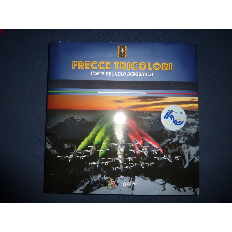 FRECCE TRICOLORI L'ARTE DEL VOLO ACROBATICO