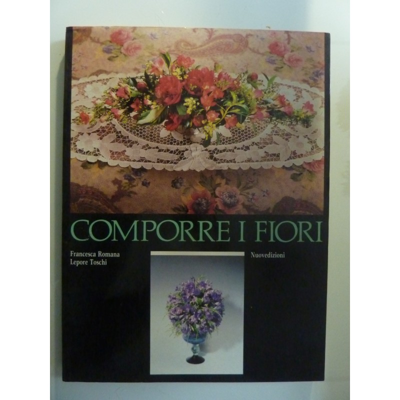 COMPORRE I FIORI