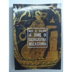 Note di un Viaggio LE TERRE DI CASACASTRA NELLA STORIA