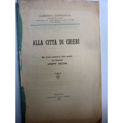 ALLA CITTA' DI CHIERI Nel Primo Centenario della Nascita del Generale GIUSEPPE AVEZZANA