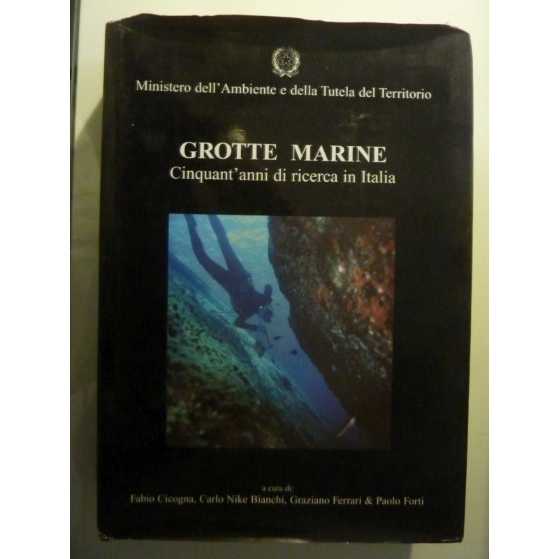 Ministero dell'Ambiente e della Tutela del Terrritorio GROTTE MARINE Cinquant'anni di ricerca in Italia