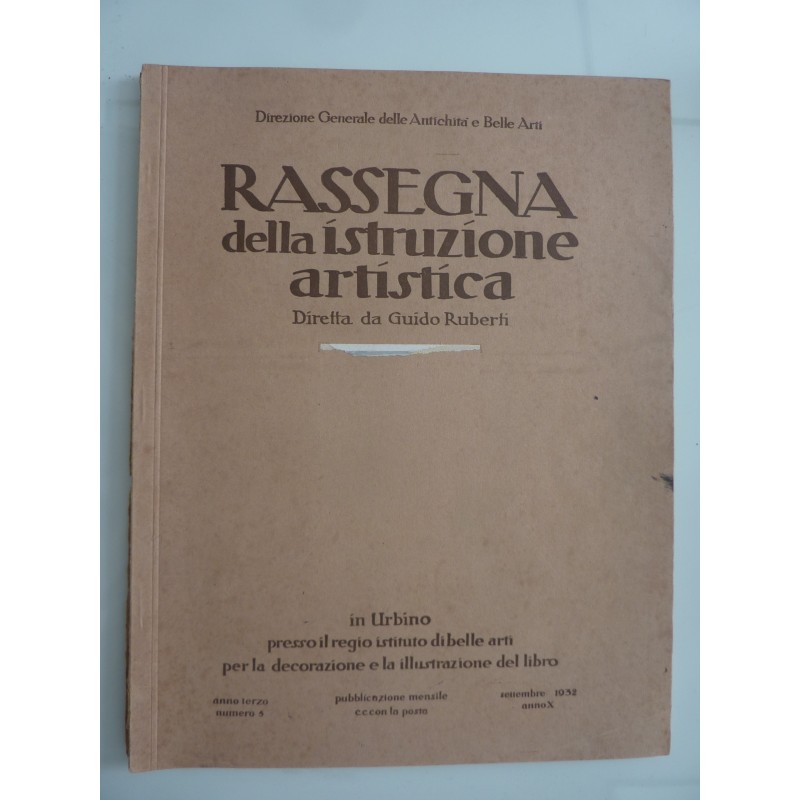 RASSEGNA DELLA ISTRUZIONE ARTISTICA Diretta da Guido Roberti  Settembre 1932