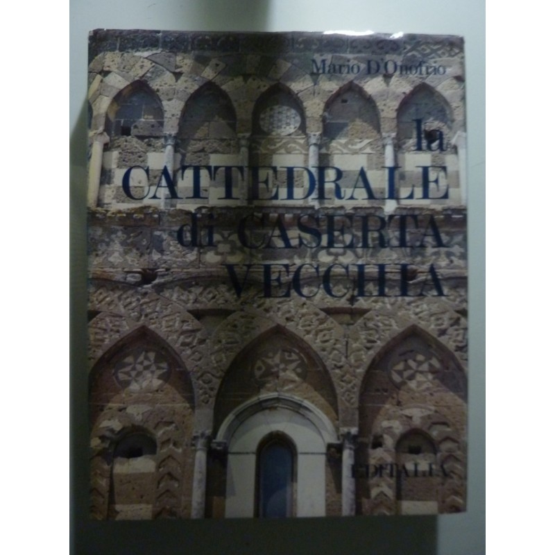 LA CATTEDRALE DI CASERTA VECCHIA