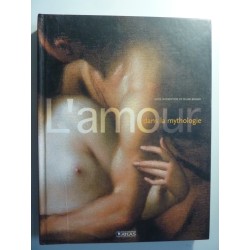 L' AMOUR DANS LA MYTHOLOGIE