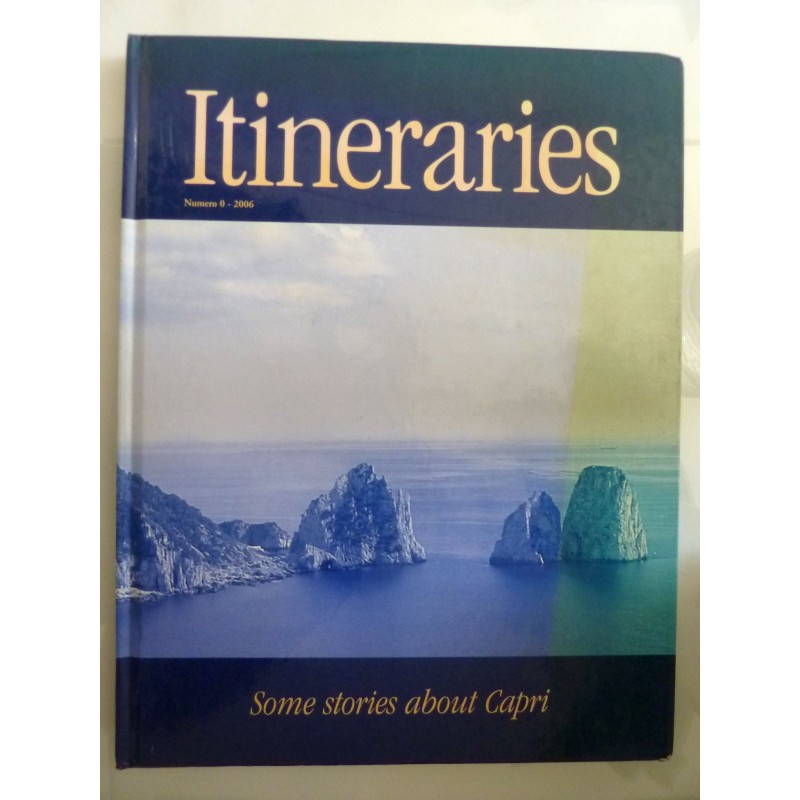 ITINERARIES Numero 0 2006  Some stories about Capri