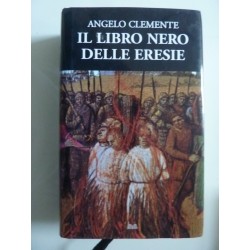 IL LIBRO NERO DELLE ERESIE Storie di Eretici, Roghi e Incomprensioni dalle origini al Medioevo pauperistico