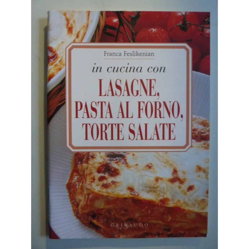 IN CUCINA CON LASAGNE, PASTE AL FORNO, TORTE SALATE