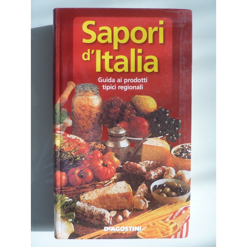 SAPORI D'ITALIA Guida ai prodotti regionali tipici