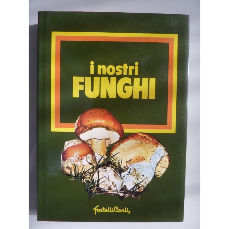 I NOSTRI FUNGHI