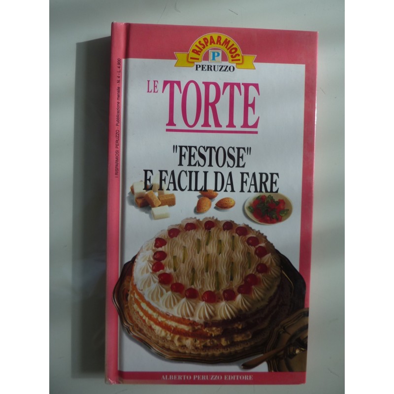 LE TORTE FESTOSE E FACILI DA FARE