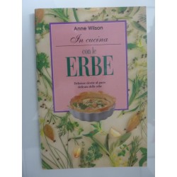 IN CUCINA CON LE ERBE Deliziose ricette al gusto delicato delle erbe