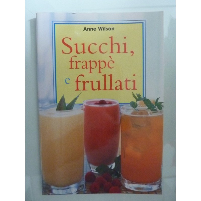 SUCCHI, FRAPPE' E FRULLATI