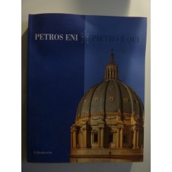 PETROS ENI  PIETRO E' QUI