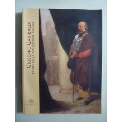 GIUSEPPE GARIBALDI I Tesori della Collezione Tronca