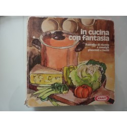 N CUCINA CON FANTASIA Raccolta di ricette e consigli piacevoli e facili KRAFT