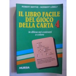 IL LIBRO FACILE DEL GIOCO DELLA CARTA 4 in difesa nei contratti a colore