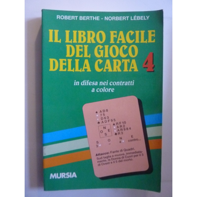 IL LIBRO FACILE DEL GIOCO DELLA CARTA 4 in difesa nei contratti a colore