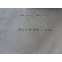 Ente Provinciale per il Tuirismo di Roma VILLE E GIARDINI DI ROMA