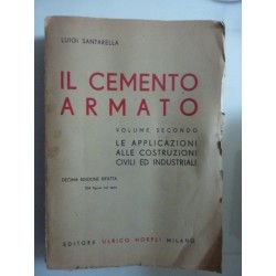 IL CEMENTO ARMATO Volume II LE APPLICAZIONI ALLE COSTRUZIONI CIVILI ED INDUSTRIALI