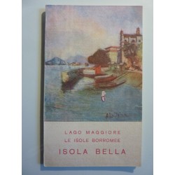 ISOLA BELLA, ISOLA PESCATORI, ISOLA MADRE GUIDA ILLUSTRATA