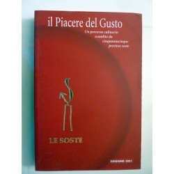 IL PIACERE DEL GUSTO Un percorso culinario scandito da 55 soste