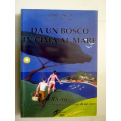 DA UN BOSCO IN COMA AL MARE Ricette per mangiare con la natura a meno di un euro