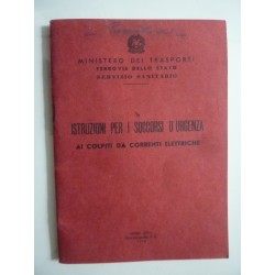 Ministero dei Trasporti - Ferrovie dello Stato, Servizio Sanitario ISTRUZIONE PER I SOCCORSI D'URGENZA AI COLPITO DA CORRENTI EL
