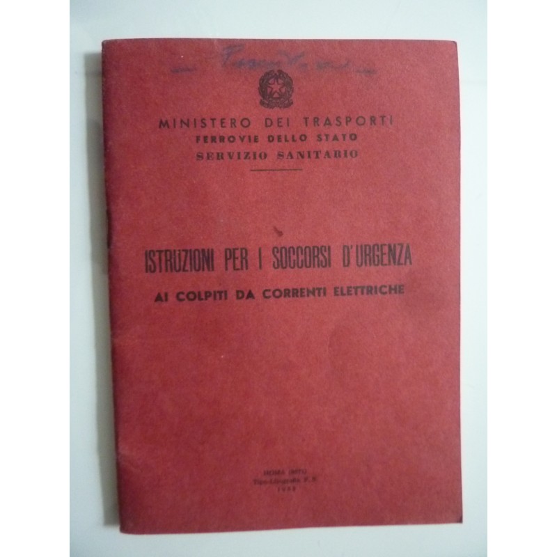 Ministero dei Trasporti - Ferrovie dello Stato, Servizio Sanitario ISTRUZIONE PER I SOCCORSI D'URGENZA AI COLPITO DA CORRENTI EL
