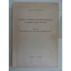 VENEZIA E L'IMPERO D'OCCIDENTE DURANTE IL PERIODO DELLE CROCIATE