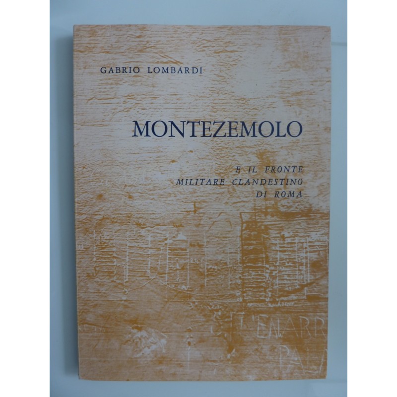 MONTEZEMOILO E IL FRONTE MILITARE CLANDESTINO A ROMA