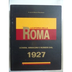 STORIA DELLA ROMA Uomini, Immagini e Numeri dal 1927
