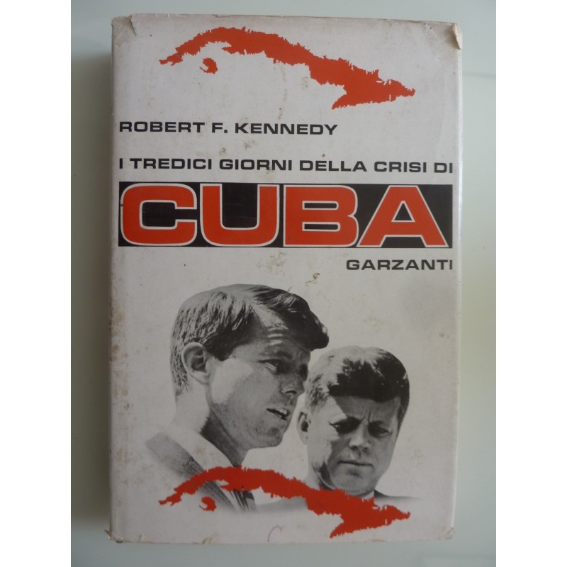 I TREDICI GIORNI DELLA CRISI DI CUBA