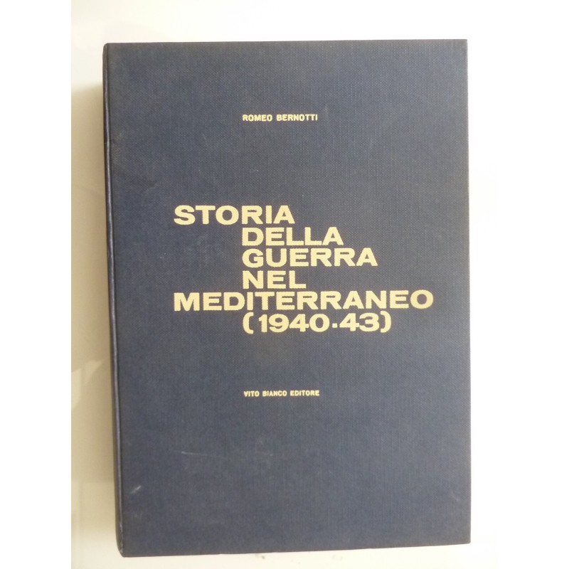 STORIA DELLA GUERRA NEL MEDITERRANEO ( 1940 - 1943 )