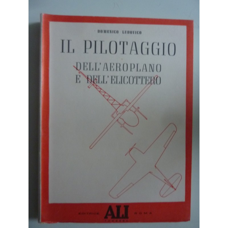 IL PILOTAGGIO DELL'AEROPLANO E DELL'ELICOTTERO