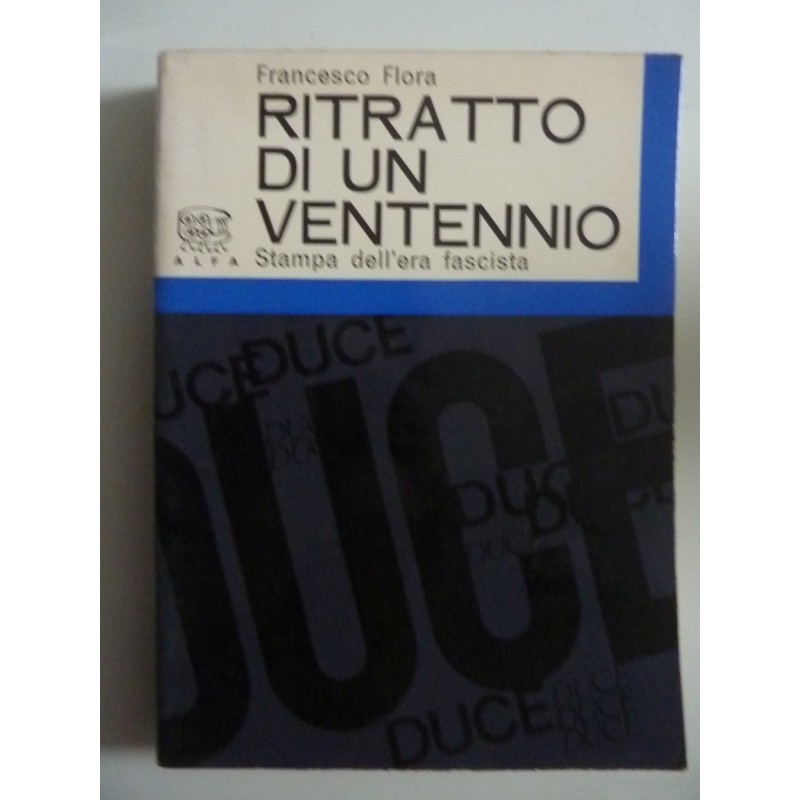 RITRATTO DI UN VENTENNIO Stampa dell'era fascista