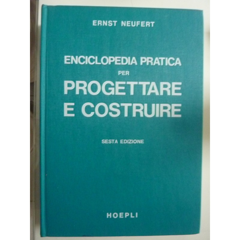 ENCICLOPEDIA PRATICA PER PROGETTARE E COSTRUIRE Sesta Edizione