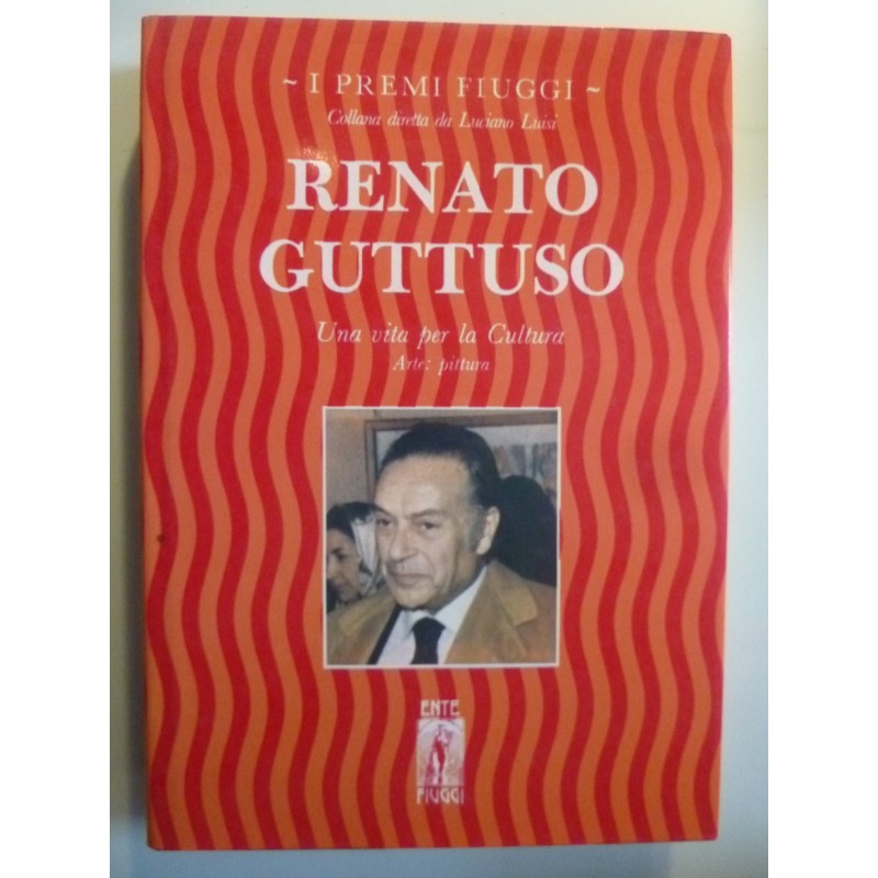 RENATO GUTTUSO Una vita per la Cultura