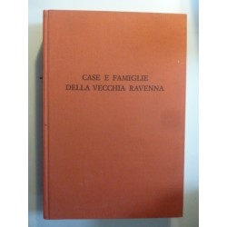 CASE E FAMIGLIE DELLA VECCHIA RAVENNA