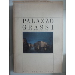 PALAZZO GRASSI Storia, Architettura, Decorazioni dell'ultimo Palazzo Veneziano