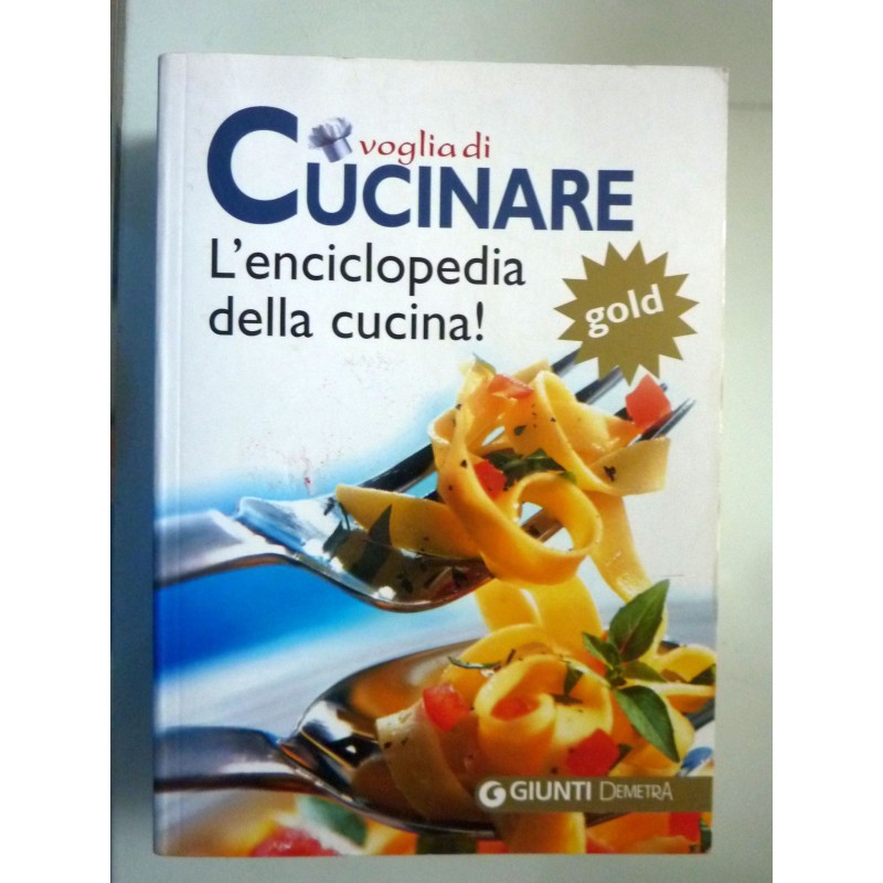 VOGLIA DI CUCINARE L'ENCICLOPEDIA DELLA CUCINA