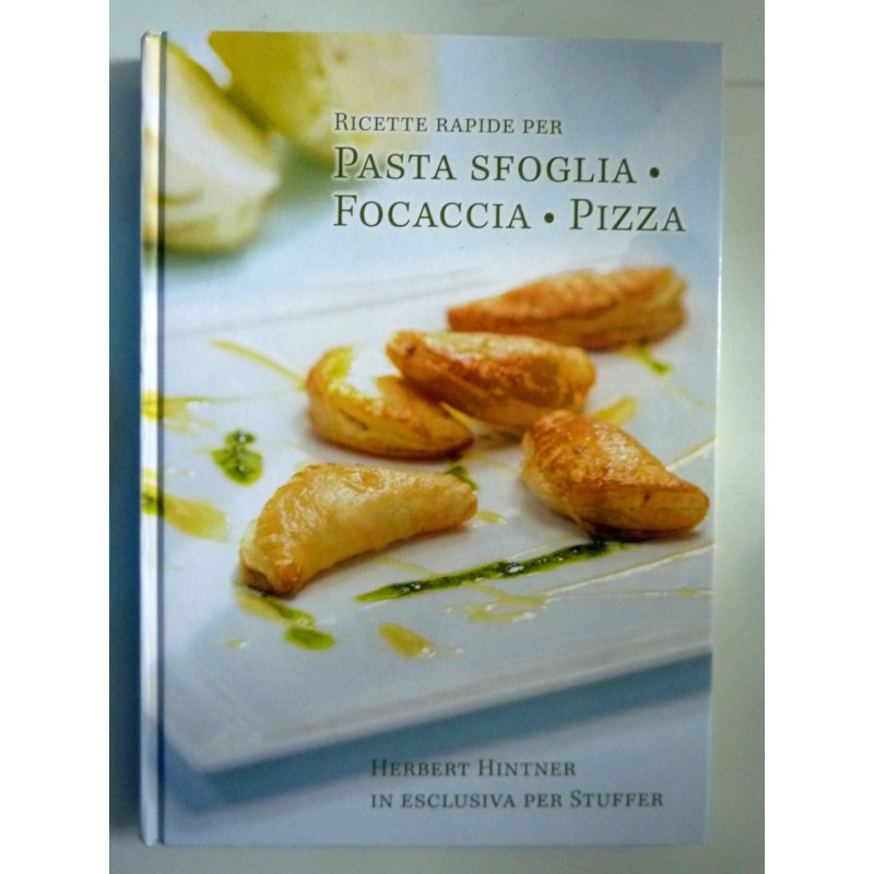 RICETTE RAPIDE PER PASTA SFOGLIA - FOCACCIA  - PIZZA