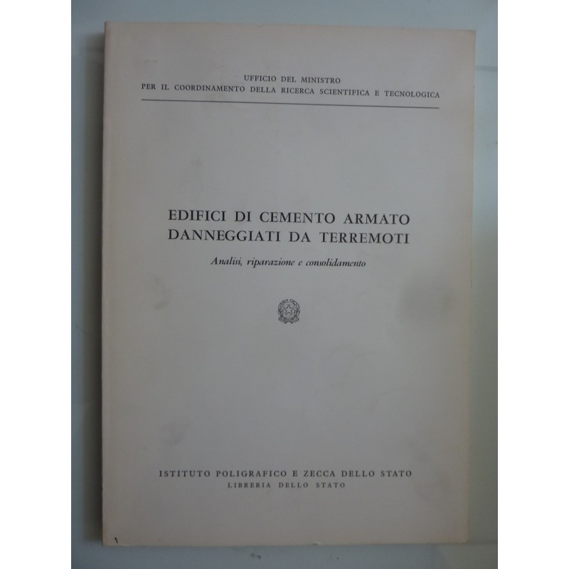 EDIFICI DI CEMENTO ARMATO DANNEGGIATI DAI TERREMOTI Analisi, riparazione e consolidamento