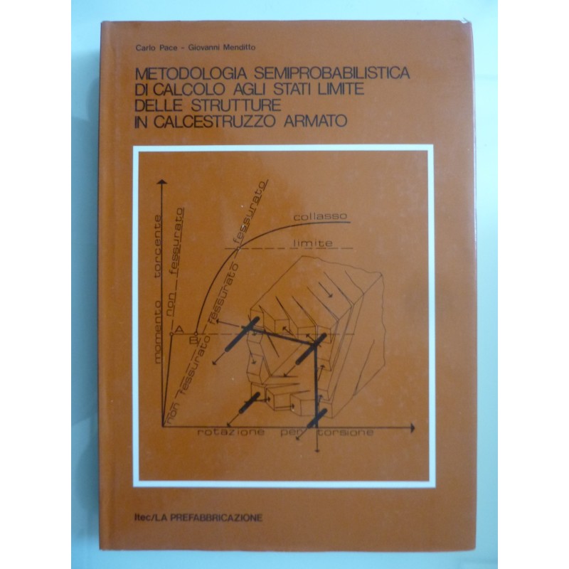 METODOLOGIA SEMIPROBABILISTICA DI CALCOLO AGLI STATI LIMITE DELLE STRUTTURE IN CALCESTRUZZO ARMATO