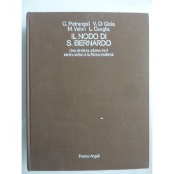 IL NODO  DI  S. BERNARDO Una struttura urbana tra il centro antico e la Roma moderna